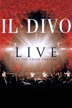 Il Divo: Live at the Greek (2006)
