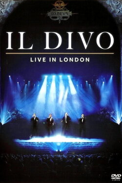 Il Divo: Live in London (2011) Il Divo: Live in London (2011)