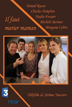 Il faut marier maman (2013) Il faut marier maman (2013)