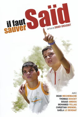 Il faut sauver Saïd (2008) Il faut sauver Saïd (2008)