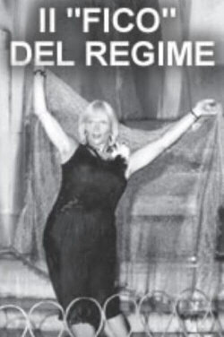 Il 'fico' del regime (da prendere come esempio in mancanza di esempi peggiori) (1991) Il 'fico' del regime (da prendere come esempio in mancanza di esempi peggiori) (1991)