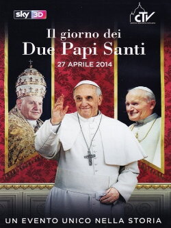 Il giorno dei due papi santi - 27 Aprile 2014 (2015) Il giorno dei due papi santi - 27 Aprile 2014 (2015)