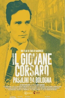 Il giovane corsaro - Pasolini da Bologna (2022) Il giovane corsaro - Pasolini da Bologna (2022)