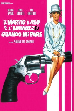 Il marito è mio e l'ammazzo quando mi pare (1968) Il marito è mio e l'ammazzo quando mi pare (1968)
