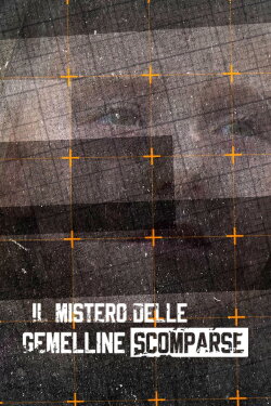 Il mistero delle gemelline scomparse (2022) Il mistero delle gemelline scomparse (2022)