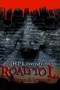 Il mistero di Lovecraft - Road to L. (2005) Il mistero di Lovecraft - Road to L. (2005)
