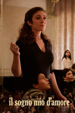 Il Sogno Mio d'Amore (2018) Il Sogno Mio d'Amore (2018)