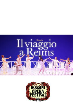 Il viaggio a Reims - ROF (2022) Il viaggio a Reims - ROF (2022)