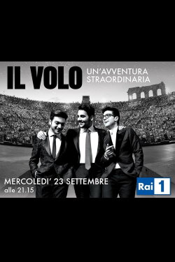 Il Volo: Un Avventura Straordinaria - Live at the Arena di Verona 2015 (2015) Il Volo: Un Avventura Straordinaria - Live at the Arena di Verona 2015 (2015)