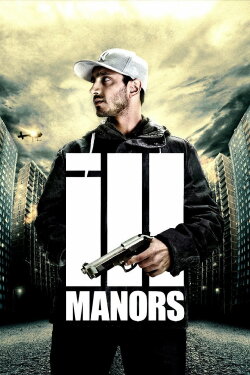 Ill Manors (2012) Ill Manors (2012)