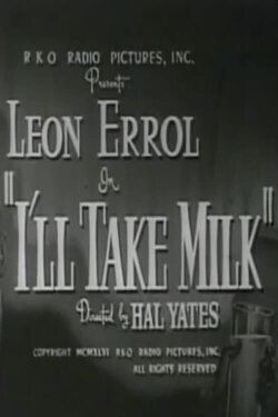 I'll Take Milk (1946) I'll Take Milk (1946)