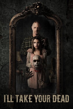 I'll Take Your Dead (2018) I'll Take Your Dead (2018)