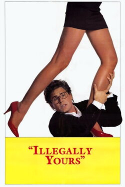 Illegally Yours (1988) Illegally Yours (1988)