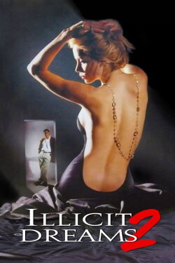 Illicit Dreams 2 (1997) Illicit Dreams 2 (1997)
