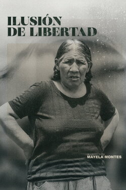 Ilusión de libertad (2023) Ilusión de libertad (2023)