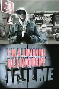 I'm a Juvenile Delinquent, Jail Me! (2004) I'm a Juvenile Delinquent, Jail Me! (2004)
