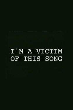 I'm a Victim of This Song (1995) I'm a Victim of This Song (1995)