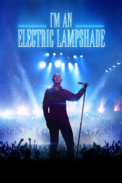 I'm an Electric Lampshade (2021) I'm an Electric Lampshade (2021)