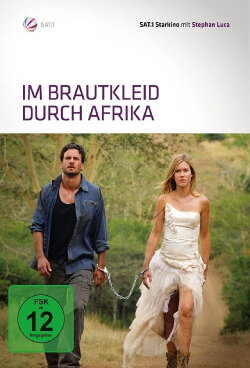 Im Brautkleid durch Afrika (2010) Im Brautkleid durch Afrika (2010)