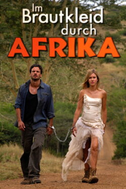 Im Brautkleid durch Afrika (2010) Im Brautkleid durch Afrika (2010)