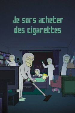 I'm Going Out for Cigarettes (2018) I'm Going Out for Cigarettes (2018)