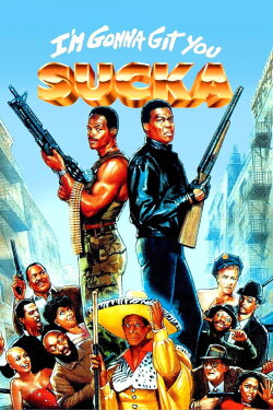 I'm Gonna Git You Sucka (1988)