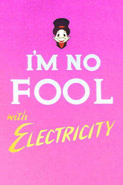 I'm No Fool with Electricity (1973)