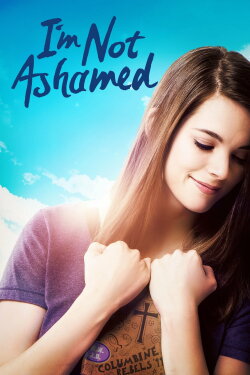 I'm Not Ashamed (2016) I'm Not Ashamed (2016)