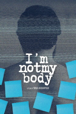 I'm Not My Body (2019) I'm Not My Body (2019)