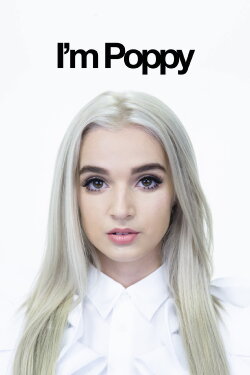 I'm Poppy: The Film (2018) I'm Poppy: The Film (2018)