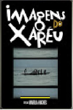 Imagens do Xaréu (2007)