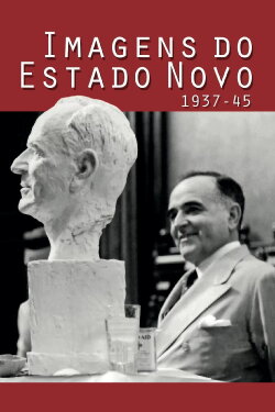 Images of the Estado Novo 1937-45 (2016) Images of the Estado Novo 1937-45 (2016)