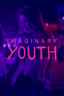 Imaginary Youth (2024) Imaginary Youth (2024)