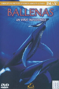Imax - Ballenas un viaje inolvidable (2002)