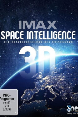 IMAX: Space Intelligence 3D - Die Entschlüsselung des Universums (2015)