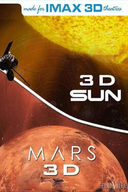 IMAX: Sun 3D / Mars 3D (2007)