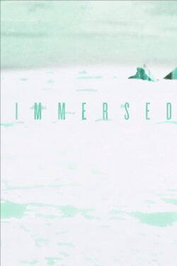 Immersed (2013) Immersed (2013)