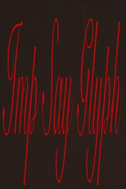 IMP SAY GLYPH (2023)