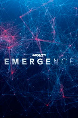 IMPACT Wrestling: Emergence 2022 (2022) IMPACT Wrestling: Emergence 2022 (2022)