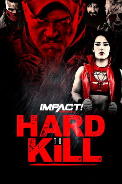 IMPACT Wrestling: Hard to Kill 2020 (2020) IMPACT Wrestling: Hard to Kill 2020 (2020)