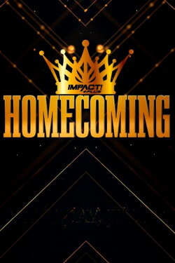 IMPACT Wrestling: Homecoming 2021 (2021) IMPACT Wrestling: Homecoming 2021 (2021)