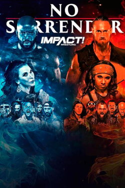 IMPACT Wrestling: No Surrender 2022 (2022) IMPACT Wrestling: No Surrender 2022 (2022)