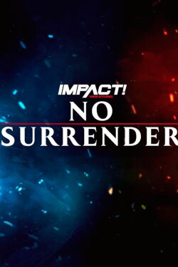 IMPACT Wrestling: No Surrender 2023 (2023) IMPACT Wrestling: No Surrender 2023 (2023)