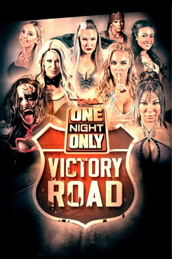 IMPACT Wrestling: One Night Only: Victory Road - Knockouts Knockdown (2017) IMPACT Wrestling: One Night Only: Victory Road - Knockouts Knockdown (2017)
