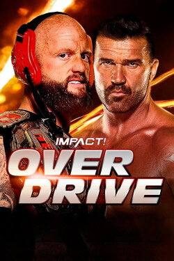 IMPACT Wrestling: Over Drive 2022 (2022) IMPACT Wrestling: Over Drive 2022 (2022)