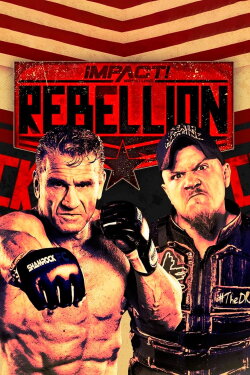 IMPACT Wrestling: Rebellion 2020 - Night 1 (2020) IMPACT Wrestling: Rebellion 2020 - Night 1 (2020)