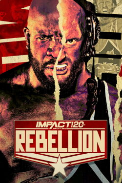 IMPACT Wrestling: Rebellion 2022 (2022) IMPACT Wrestling: Rebellion 2022 (2022)
