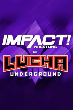 IMPACT Wrestling vs. Lucha Underground 2018 (2018)