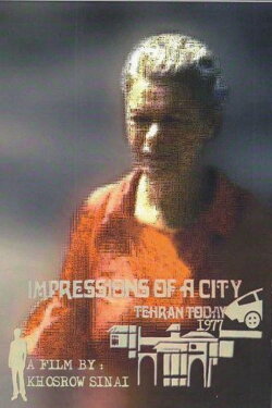 Impressions of a City, Tehran Today (1978) Impressions of a City, Tehran Today (1978)