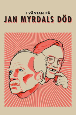 In Anticipation of Jan Myrdal's Death (2021) In Anticipation of Jan Myrdal's Death (2021)